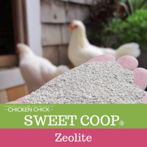The Chicken Chick's Sweet Coop® zeolite